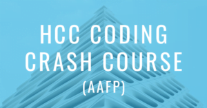 HCC Coding Education For Family Physicians – AAFP