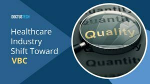 Healthcare Industry Shift Toward VBC