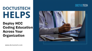 DoctusTech Helps: Deploy HCC coding education across your organization