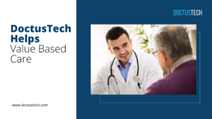 DoctusTech Helps Value Based Care