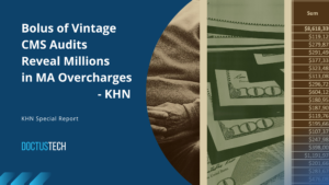 Bolus of Vintage CMS Audits Reveal Millions in MA Overcharges – KHN