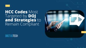 HCC Codes Most Targeted by DOJ and Strategies to Remain Compliant