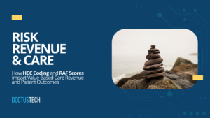 How HCC coding and RAF impact Value-Based Care Revenue