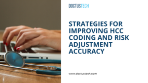 7 Strategies to improve HCC coding and risk adjustment accuracy