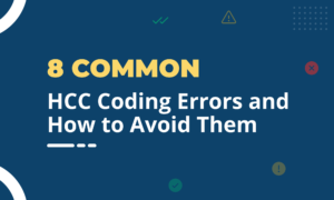 8 Common HCC Coding Errors and How to Avoid Them