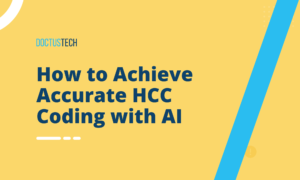 How to Achieve Accurate HCC Coding with AI